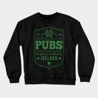 Pubs The Official Sunblock Of Ireland Crewneck Sweatshirt